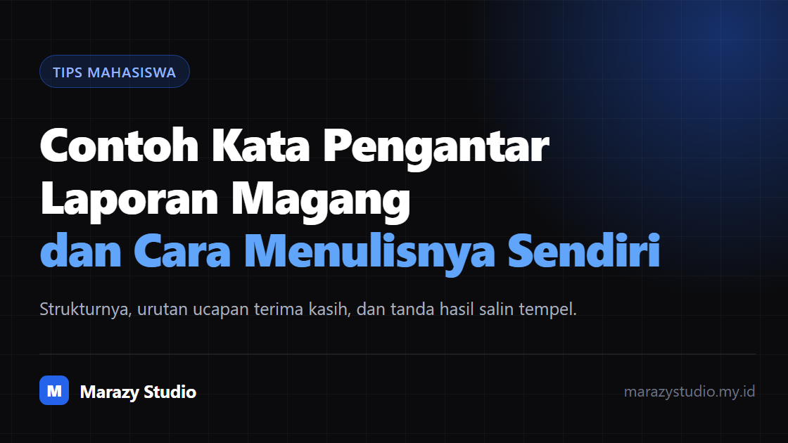 Halaman kata pengantar laporan magang yang sedang disusun di atas meja bersama buku panduan kampus