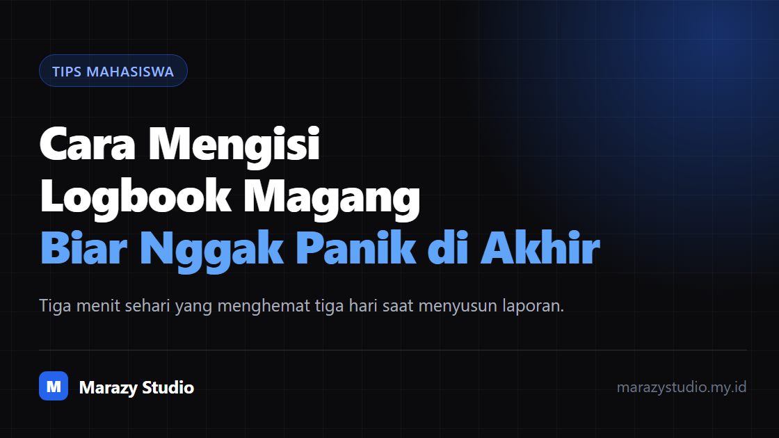 Buku logbook magang harian yang terisi rapi di samping laptop dan pulpen